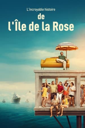 L&rsquo;incroyable histoire de l&rsquo;Île de la Rose