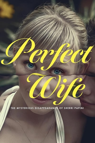 Perfect Wife: The Mysterious Disappearance of Sherri Papini Saison 1