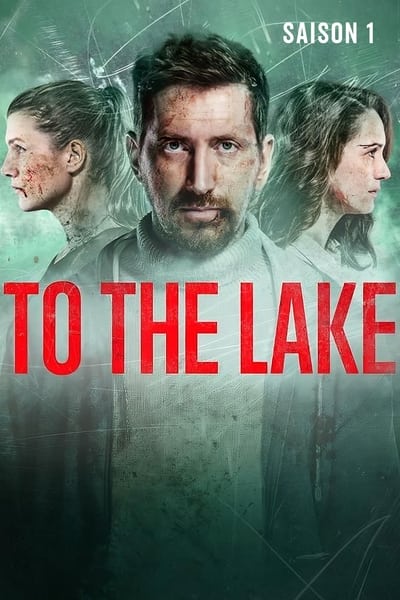 To The Lake Saison 1
