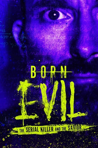 Born Evil: The Serial Killer and the Savior Saison 1