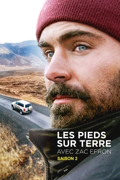 Les pieds sur Terre avec Zac Efron Saison 2