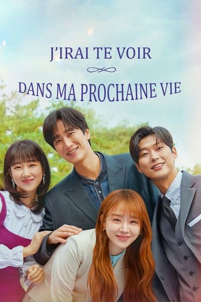 J’irai Te Voir Dans Ma Prochaine Vie Saison 1