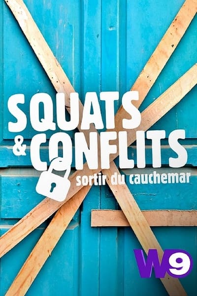 Squats & Conflits : Sortir du Cauchemar Saison 1