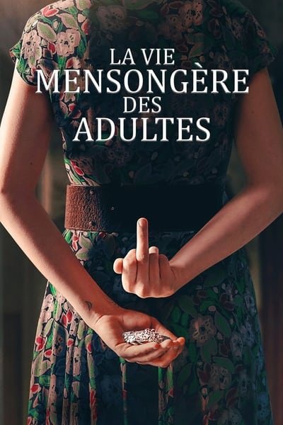 La Vie Mensongère Des Adultes Saison 1