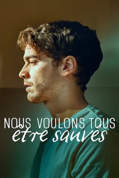 Nous Voulons tous être Sauvés Saison 1