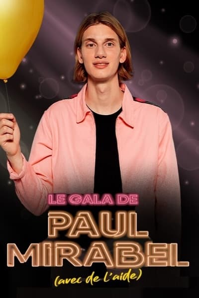 Le gala de Paul Mirabel (avec de l’aide)