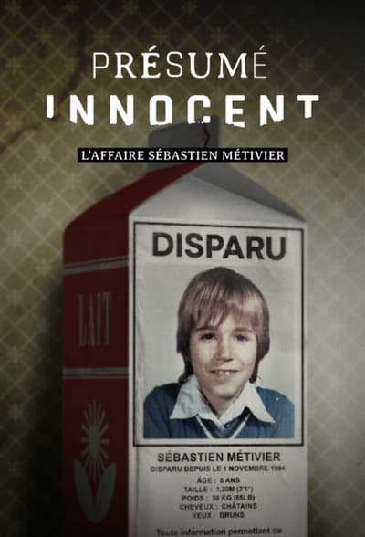 Présumé innocent: l’affaire Sébastien Métivier Saison 1
