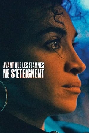 Avant que les flammes ne s&rsquo;éteignent