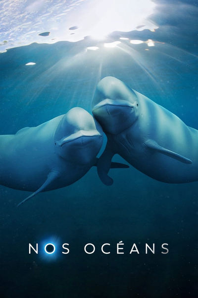 Nos océans Saison 1