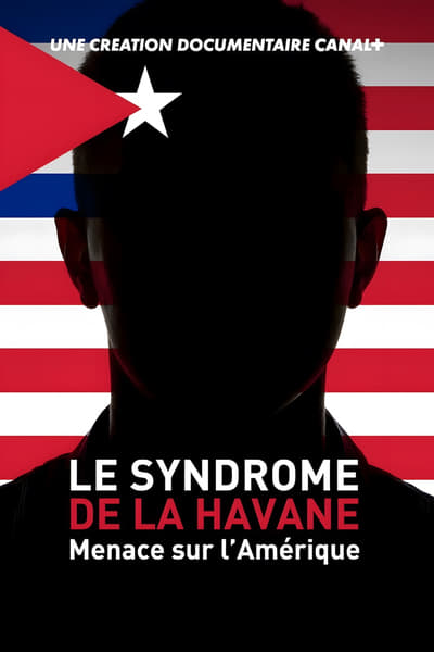 Le Syndrome de La Havane – Menace sur l’Amérique Saison 1